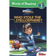 World of Reading: Miles From Tomorrowland Who Stole the Stellosphere? Level 1