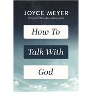 How to Talk With God