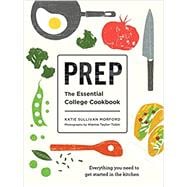 Prep The Essential College Cookbook