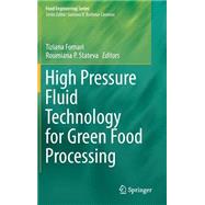 High Pressure Fluid Technology for Green Food Processing