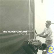 The Ferus Gallery: A Place to Begin