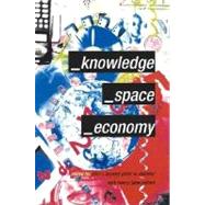 Knowledge, Space, Economy