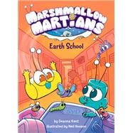 Marshmallow Martians: Earth School (A Graphic Novel)