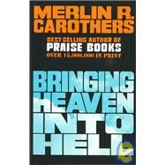Bringing Heaven into Hell