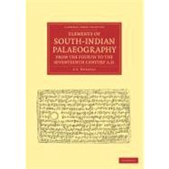 Elements of South-Indian Palaeography, from the Fourth to the Seventeenth Century, AD