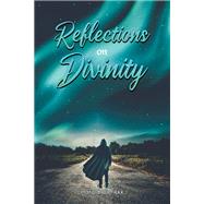 Reflections on Divinity