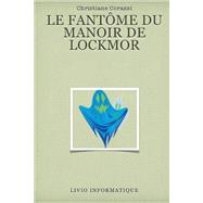 Le Fantôme Du Manoir De Lockmor