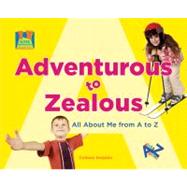 Adventurous to Zealous : All about Me from a to Z
