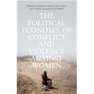 The Political Economy of Conflict and Violence Against Women