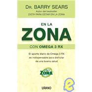 En La Zona Con Omega 3rx / The Omega Rx Zone