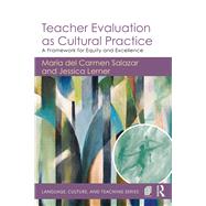 Teacher Evaluation as Cultural Practice