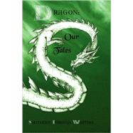 Dragon: Our Tales
