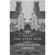 The Civil War As a Theological Crisis