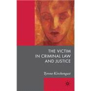 The Victim in Criminal Law and Justice