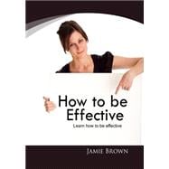 How to Be Effective