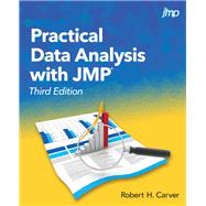 Practical Data Analysis with JMP, Third Edition
