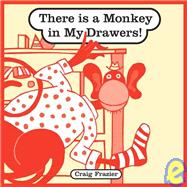 There Is a Monkey in My Drawers