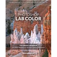 Photoshop LAB Color The Canyon Conundrum and Other Adventures in the Most Powerful Colorspace