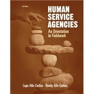 Human Service Agencies An Orientation to Fieldwork