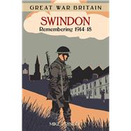 Swindon: Remembering 1914-18