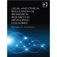 Legal and Ethical Regulation of Biomedical Research in Developing Countries