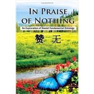 In Praise of Nothing: An Exploration of Daoist Fundamental Ontology