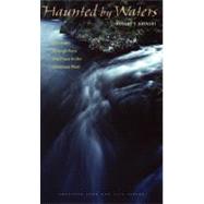Haunted by Waters: A Journey Through Race and Place in the American West