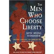The Men Who Choose Liberty