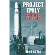 Project Emily Thor IRBM and the RAF