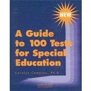 Guide to 100 Tests for Special Education