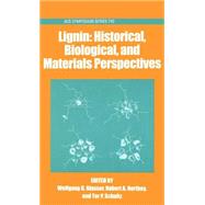 Lignin Historical, Biological, and Materials Perspectives