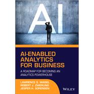AI-Enabled Analytics for Business: A Roadmap for Becoming an Analytics Powerhouse