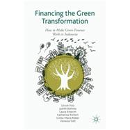 Financing the Green Transformation How to Make Green Finance Work in Indonesia
