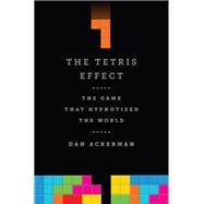 The Tetris Effect The Game that Hypnotized the World