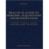 Practical Guide to Mergers, Acquisitions and Business Sales, 3rd Edition