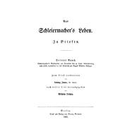 Schleiermacher's Briefwechsel Mit Freunden Bis Zu Seiner Uebersiedelung Nach Halle, Namentlich Der Mit Friedrich Und August Wilhelm Schlegel