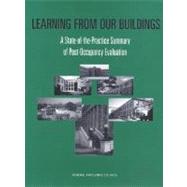 Learning from Our Buildings: A State-Of-The-Practice Summary of Post-Occupancy Evaluation : Federal Facilities Council Tecnical Report No. 145