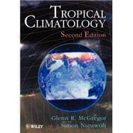 Tropical Climatology An Introduction to the Climates of the Low Latitudes,9780471966111