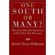 One South or Many?: Plantation Belt and Upcountry in Civil War-Era Tennessee