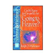 How Can We Know for Certain We Are Going to Heaven?