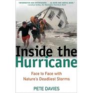 Inside the Hurricane : Face to Face with the Nature's Deadliest Storms