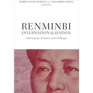 Renminbi Internationalization Achievements, Prospects, and Challenges