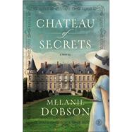 Chateau of Secrets A Novel
