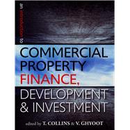 An Introduction to Commercial Property Finance, Development and Investment