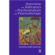 Interview and Indicators in Psychoanalysis and Psychotherapy