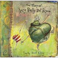 The Story of Frog Belly Rat Bone