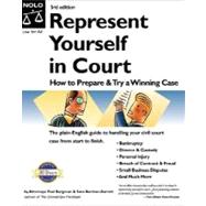 Represent Yourself in Court : How to Prepare and Try a Winning Case
