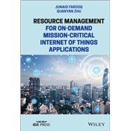 Resource Management for On-Demand Mission-Critical Internet of Things Applications