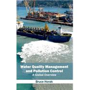 Water Quality Management and Pollution Control: A Global Overview