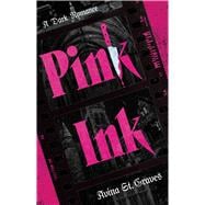 Pink Ink A Dark Romance